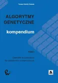 Algorytmy genetyczne. Kompendium, t. 1 - Tomasz Dominik Gwiazda