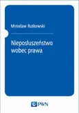 Nieposłuszeństwo wobec prawa - Mirosław Rutkowski