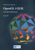 OpenGL i GLSL (nie taki krótki kurs) Część III - Przemysław Kiciak
