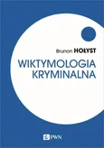 Wiktymologia kryminalna - Brunon Hołyst