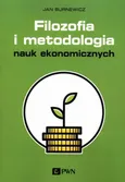 Filozofia i metodologia nauk ekonomicznych - Jan Burnewicz