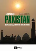 Zrozumieć Pakistan - Agnieszka Kuszewska
