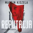Reputacja - Marcin Kiszela