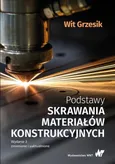 Podstawy skrawania materiałów konstrukcyjnych - Wit Grzesik