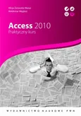 Access 2010. Praktyczny kurs - Alicja Żarowska-Mazur