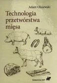 Technologia przetwórstwa mięsa - Adam Olszewski