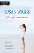 A między nami ocean… - Susan Wiggs