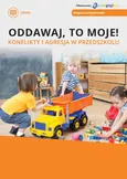 Oddawaj, to moje! Konflikty i agresja w przedszkolu - Małgorzata Swędrowska