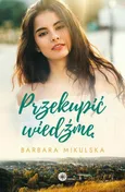 Przekupić wiedźmę - Barbara Mikulska