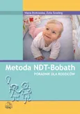 Metoda NDT Bobath. Poradnik dla rodziców - Maria Borkowska