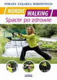 Nordic Walking. Spacer po zdrowie - Emilia Chojnowska