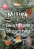 Misiek i świąteczne obżarstwo - Anna Gras