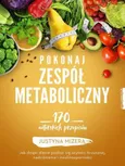 Pokonaj zespół metaboliczny - Justyna Mizera