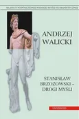Stanisław Brzozowski drogi myśli - Andrzej Walicki
