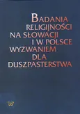 Badania religijności na Słowacji i w Polsce wyzwaniem dla duszpasterstwa - Tomasz Wielebski