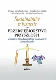 Sustainability w biznesie czyli przedsiębiorstwo przyszłości - Anna Sankowska