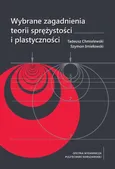 Wybrane zagadnienia teorii sprężystości i plastyczności - Szymon Imiełowski