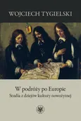 W podróży po Europie - Wojciech Tygielski