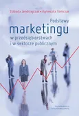 Podstawy marketingu w przedsiębiorstwach i w sektorze publicznym - Agnieszka Tomczak