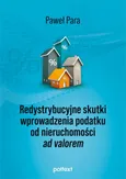 Redystrybucyjne skutki wprowadzenia podatku od nieruchomości ad valorem - Paweł Para