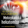 Meksykańska hekatomba. Tim Mayer. Tom 2 - Wojciech Kulawski