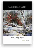 Z Jankowskim w tajdze - Mary Linley Taylor