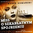 Miss o szkarłatnym spojrzeniu. Szpiedzy i agenci. Tom 1 - Marek Romański