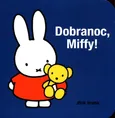 Dobranoc, Miffy! - Dick Bruna