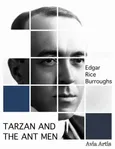 Tarzan and the Ant Men - Edgar Rice Burroughs