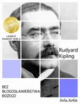 Bez błogosławieństwa bożego - Rudyard Kipling