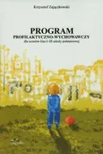 Program profilaktyczno-wychowawczy - Krzysztof Zajączkowski