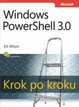 Windows PowerShell 3.0 Krok po kroku - Edward Wilson