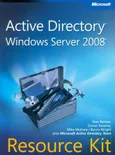 Active Directory Windows Server 2008 Resource Kit - Stan Reimer, Conan Kezema, Mike Mulcare, Byron Wright