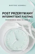 Post przerywany Intermittent fasting - Bartek Szemraj