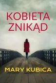 Kobieta znikąd - Mary Kubica