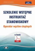 Szkolenie wstępne Instruktaż stanowiskowy Operator węzłów cieplnych - Bogdan Rączkowski