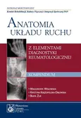 Anatomia układu ruchu z elementami diagnostyki reumatologicznej. Kompendium - Beata Żuk