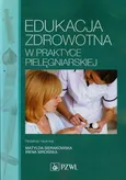 Edukacja zdrowotna w praktyce pielęgniarskiej - Irena Wrońska