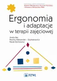 Ergonomia i adaptacje w terapii zajęciowej - Aneta Bac