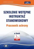 Szkolenie wstępne Instruktaż stanowiskowy Pracownik ochrony - Bogdan Rączkowski