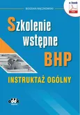 Szkolenie wstępne bhp. Instruktaż ogólny - Bogdan Rączkowski