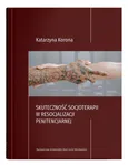 Skuteczność socjoterapii w resocjalizacji penitencjarnej - Katarzyna Korona