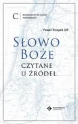 Słowo Boże czytane u źródeł - Paweł Trzopek