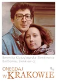 Onegdaj w Krakowie - Berenika Kluczykowska-Sienkiewicz