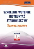 Szkolenie wstępne Instruktaż stanowiskowy Spawacz gazowy - Bogdan Rączkowski