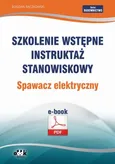 Szkolenie wstępne Instruktaż stanowiskowy Spawacz elektryczny - Bogdan Rączkowski