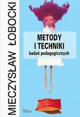 Metody i techniki badań pedagogicznych - Mieczysław Łobocki