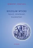 Bolesław Wysoki Tułacz Repatriant Malkontent - Benedykt Zientara