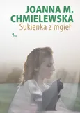 Sukienka z mgieł - Joanna M. Chmielewska