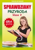 Sprawdziany. Przyroda. Klasa V. Sukces w nauce - Grzegorz Wrocławski